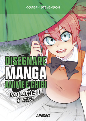 Disegnare manga, anime e chibi. Ediz. illustrata