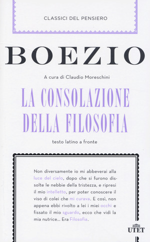 La consolazione della filosofia. Testo latino a fronte