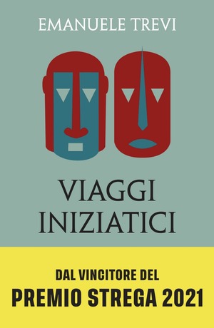 Viaggi iniziatici. Percorsi, pellegrinaggi, riti e libri