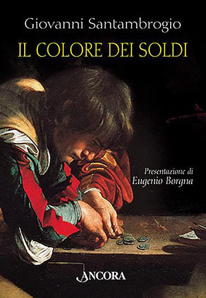 Il colore dei soldi. Il fascino ambiguo del denaro interpretato da sei grandi pittori