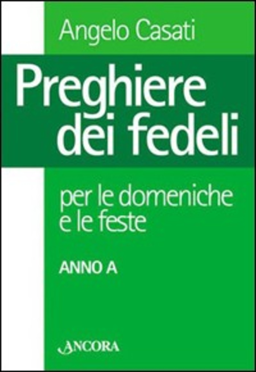 Preghiere dei fedeli per le domeniche e le feste. Anno A