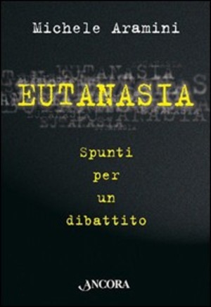 Eutanasia. Spunti per un dibattito