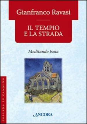 Il tempio e la strada. Meditando Isaia