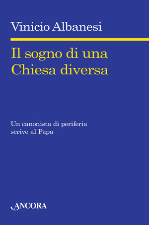 Il sogno di una chiesa diversa