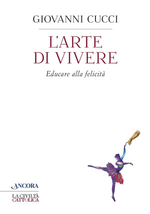 L' arte di vivere. Educare alla felicità