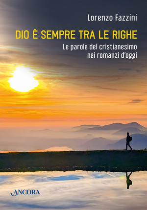 Dio è sempre fra le righe. Le parole del cristianesimo nei romanzi di oggi