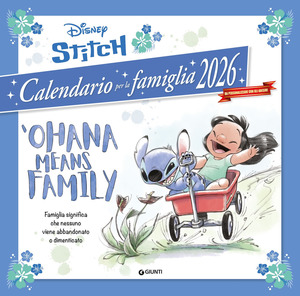 Stitch. 'Ohana means family. Calendario famiglia 2026 da parete. Con adesivi