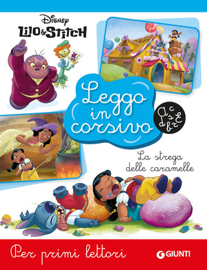 La strega delle caramelle. Lilo & Stitch. Leggo in corsivo. Ediz. illustrata