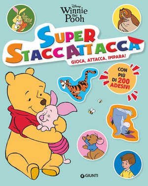 Winnie the Pooh. Super staccattacca. Gioca, attacca, impara. Con adesivi. Ediz. a colori