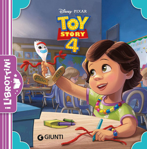 Toy Story 4. Ediz. illustrata
