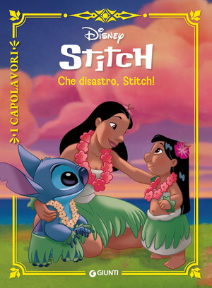 Che disastro, Stitch!. Lilo & Stitch. I capolavori