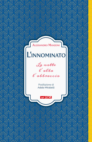 L' innominato. La notte, l'alba, l'abbraccio