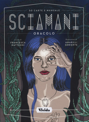 Sciamani. Oracolo. Con 50 Carte