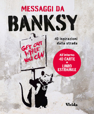 Messaggi da Banksy. 40 ispirazioni dalla strada. Oracolo. Con 40 Carte