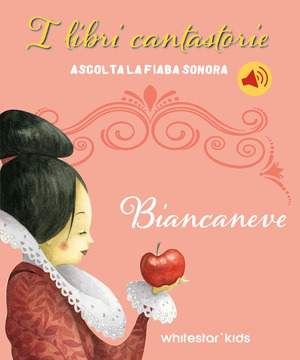 Biancaneve. Fiabe sonore. Ediz. a colori