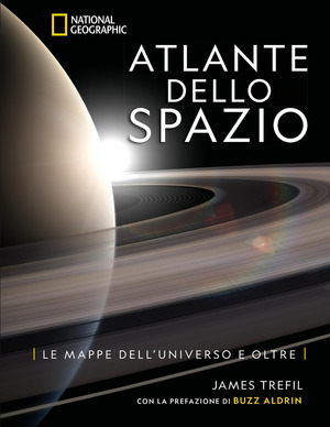 Atlante dello spazio. Le mappe dell'universo e oltre