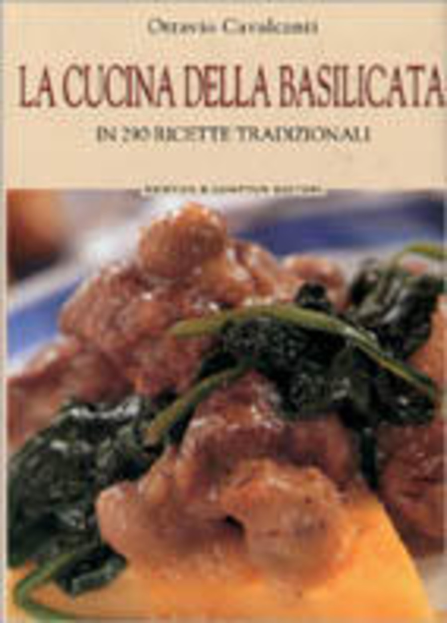 La cucina della Basilicata in 290 ricette tradizionali
