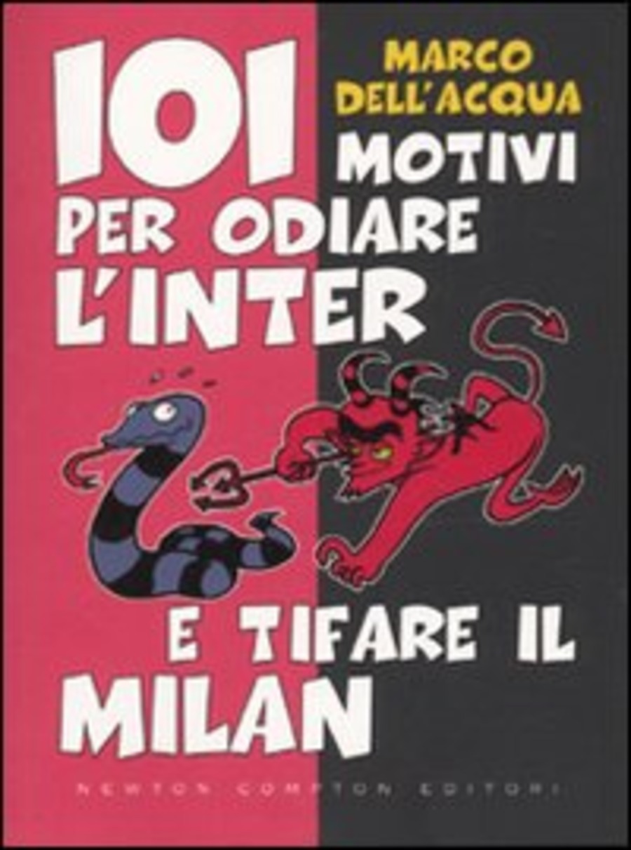 101 motivi per odiare l'Inter e tifare il Milan