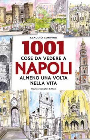 1001 cose da vedere a Napoli almeno una volta nella vita