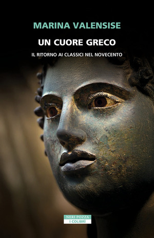Un cuore greco. Un ritorno ai classici nel Novecento