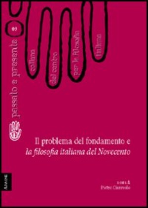 Il problema del fondamento e la filosofia italiana del Novecento