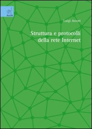 Struttura e protocolli della rete Internet