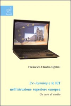 L' e-learning e le ICT nell'istruzione superiore europea. Un caso di studio