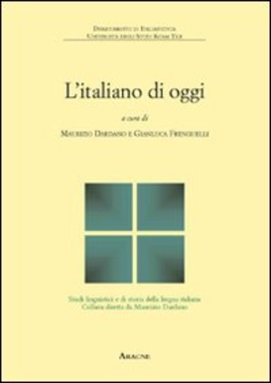 L' italiano di oggi. Fenomeni, problemi, prospettive