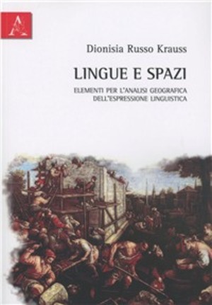 Lingue e spazi. Elementi per l'analisi geografica dell'espressione linguistica