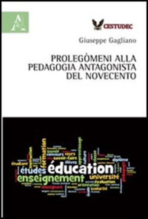 Prolegòmeni alla pedagogia antagonista del Novecento