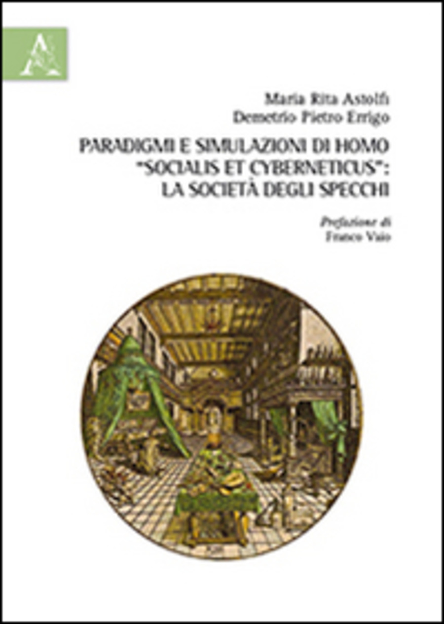 Paradigmi e simulazioni di homo «socialis et cyberneticus». La società degli specchi