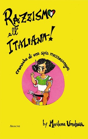 Razzismo all'italiana. Cronache di una spia mezzosangue
