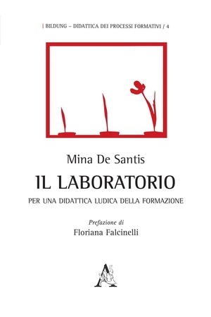 Il laboratorio. Per una didattica ludica della formazione
