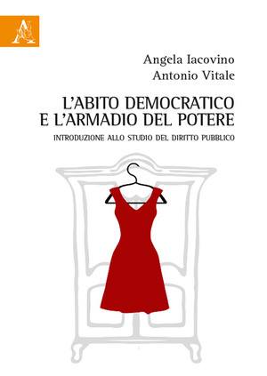 L' abito democratico e l'armadio del potere. Introduzione allo studio del diritto pubblico
