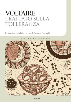 Il trattato sulla tolleranza. Ediz. integrale