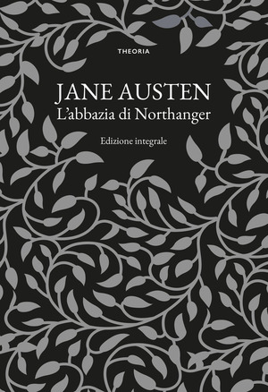 L' Abbazia di Northanger. Ediz. integrale