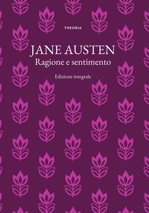 Ragione e sentimento. Ediz. integrale