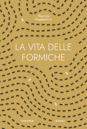 La vita delle formiche. Ediz. integrale
