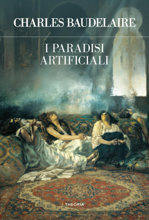 I paradisi artificiali. Ediz. integrale