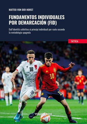 Fundamentos individuales por demarcación (FID). Dall'identità collettiva ai princìpi individuali per ruolo secondo la metodologia spagnola