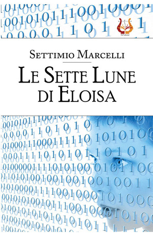 Le Sette Lune di Eloisa. Nuova ediz.