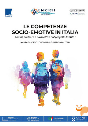 Le competenze socio-emotive in Italia. Analisi, evidenze e prospettive dal progetto ENRICH. Nuova ediz.