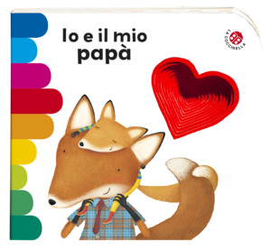 Io e il mio papà. Ediz. a colori Io e il mio papà. Ediz. a colori