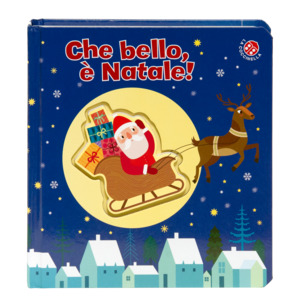 Che bello, è Natale! Ediz. a colori