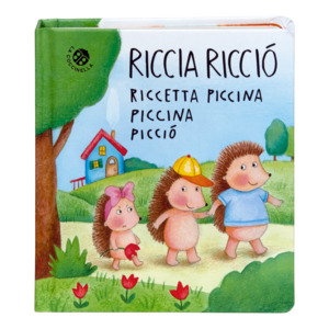 Riccia Ricciò riccetta piccina piccina picciò. Ediz. a colori