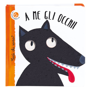 A me gli occhi! Cucù chi sono? Ediz. deluxe