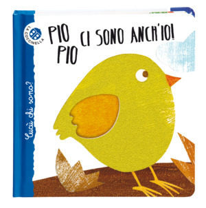 Pio pio ci sono anch'io. Cucù chi sono? Ediz. deluxe