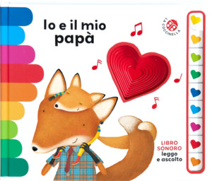 Io e il mio papà. Libro sonoro. Ediz. a colori