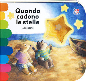 Quando cadono le stelle. ...in estate. Ediz. illustrata