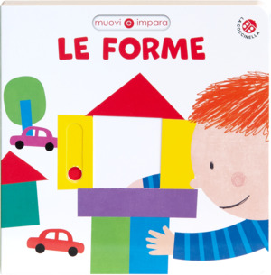 Le forme. Ediz. a colori